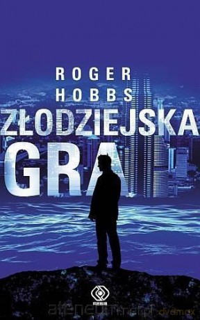 Złodziejska gra - Roger Hobbs [KSIĄŻKA]
