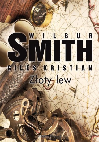 Złoty lew - Wilbur Smith, Giles Kristian [KSIĄŻKA]