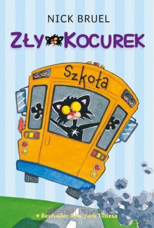 Zły Kocurek. Szkoła - Nick Bruel [KSIĄŻKA]