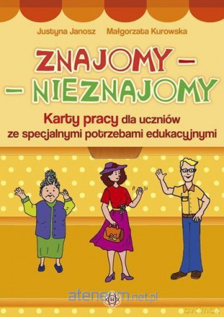 Znajomy - Nieznajomy. Karty pracy - Justyna Janosz, Małgorzata Kurowska [KSIĄŻKA]