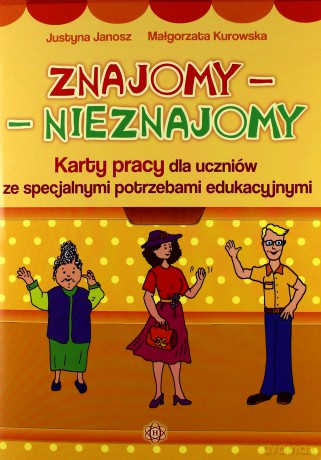 Znajomy - Nieznajomy. Karty pracy - Justyna Janosz, Małgorzata Kurowska [KSIĄŻKA]