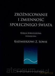 Zróżnicowanie i zmienność społecznego świata [KSIĄŻKA]