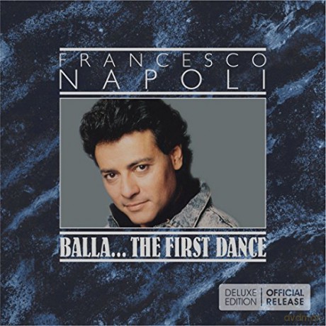 Francesco Napoli: Balla... The First Dance (Deluxe) [CD]