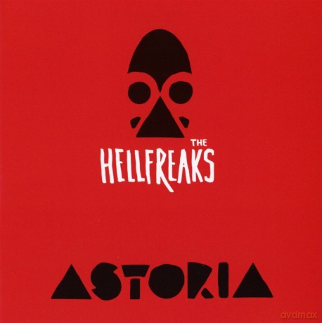 The Hellfreaks: Astoria [CD]