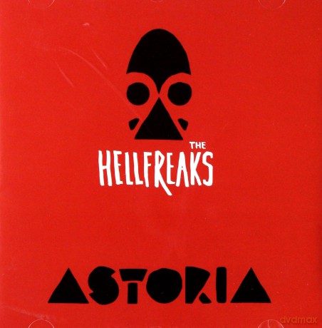 The Hellfreaks: Astoria [CD]