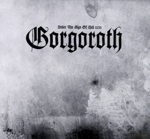 Gorgoroth: Under The Sign Of Hell 2011 (Limited Edition) (digipack) [CD]