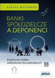 Banki spóldzielcze, a deponenci - Łukasz Kozłowski [KSIĄŻKA]