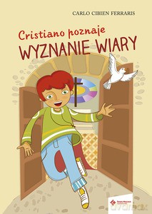 Cristiano poznaje wyznanie wiary - Carlo Cibien Ferraris [KSIĄŻKA]