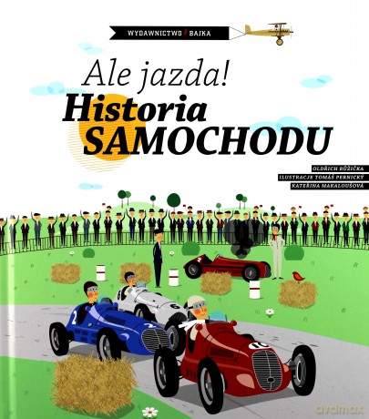 Ale jazda, Historia samochodu - Oldrich Ruzicka (twarda) [KSIĄŻKA]