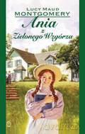 Ania z Zielonego Wzgórza - Lucy Maud Montgomery (twarda) [KSIĄŻKA]