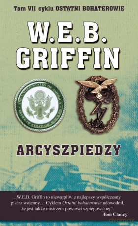 Arcyszpiedzy - W.E.B. Griffin (twarda) [KSIĄŻKA]