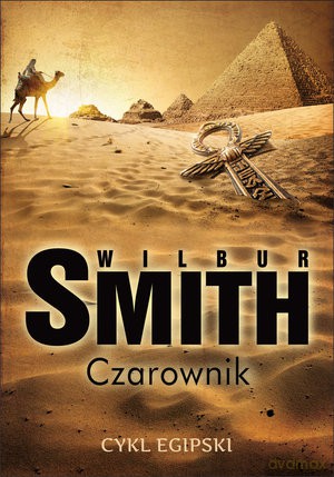 Czarownik. Cykl egipski (Tom 3) - Wilbur Smith [KSIĄŻKA]