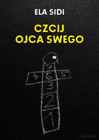 Czcij ojca swego - Ela Sidi [KSIĄŻKA]