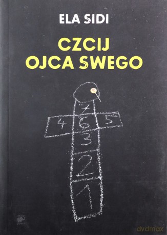 Czcij ojca swego - Ela Sidi [KSIĄŻKA]