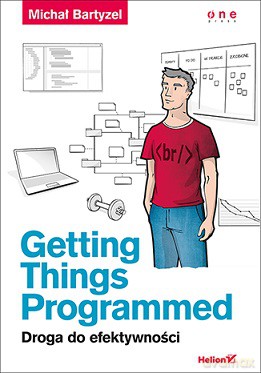Getting things programmed. Droga do efektywności - Michał Bartyzel [KSIĄŻKA]