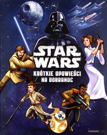 Krótkie opowieści na dobranoc Star Wars (Gwiezdne Wojny) [KSIĄŻKA]