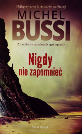 Nigdy nie zapomnieć - Michel Bussi [KSIĄŻKA]