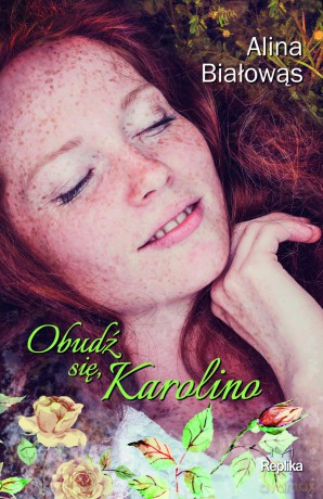 Obudź się Karolino - Alina Białowąs [KSIĄŻKA]