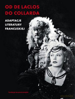 Od de Laclosa do Collarda. Adaptacje literatury francuskiej [KSIĄŻKA]