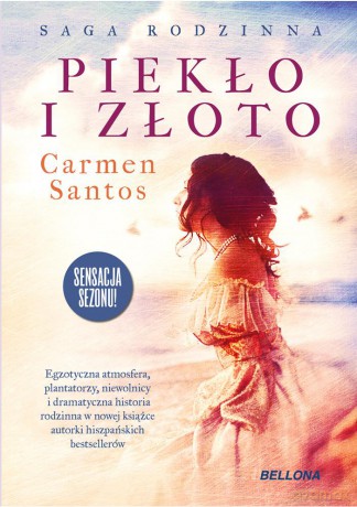 Piekło i złoto - Carmen Santos [KSIĄŻKA]