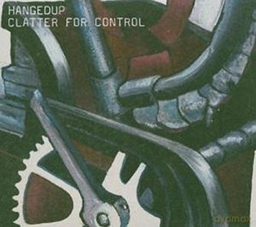 Hanged Up: Clatter For Control (ecopack) [CD]