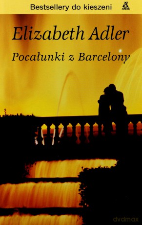 Pocałunki z Barcelony (pocket) - Elizabeth Adler [KSIĄŻKA]