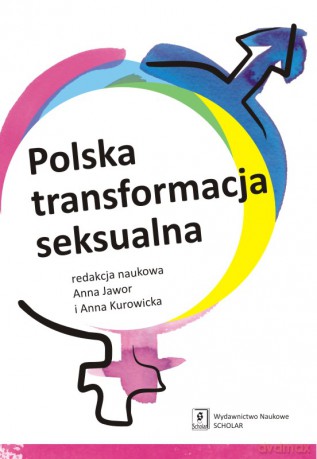 Polska transformacja seksualna [KSIĄŻKA]