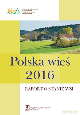 Polska wieś 2016. Raport o stanie wsi - Jerzy Wilkin [KSIĄŻKA]