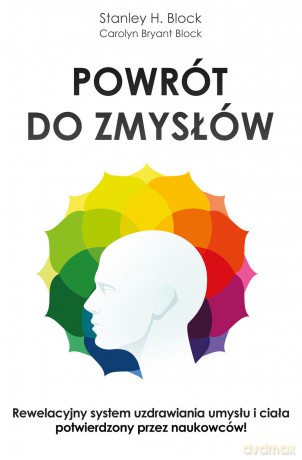 Powrót do zmysłów - Stanley H. Block [KSIĄŻKA]