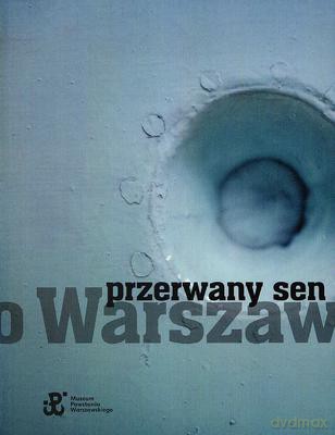 Przerwany sen o Warszawie [KSIĄŻKA]