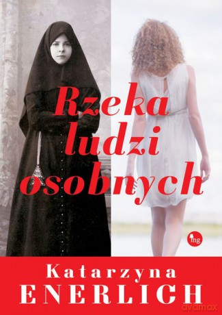 Rzeka ludzi osobnych - Katarzyna Enerlich [KSIĄŻKA]