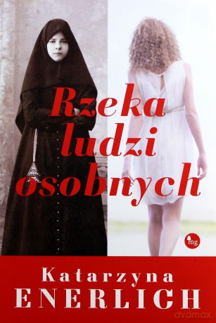 Rzeka ludzi osobnych - Katarzyna Enerlich [KSIĄŻKA]