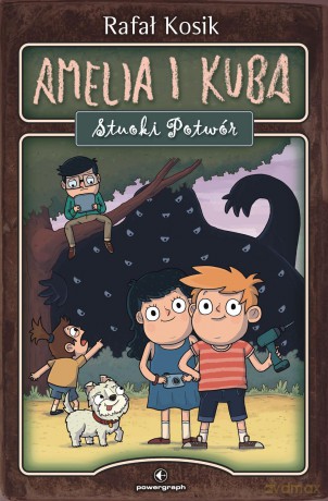 Stuoki potwór Amelia i Kuba - Rafał Kosik (twarda) [KSIĄŻKA]