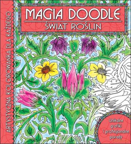 Świat roślin. Artystyczna kolorowanka dla każdnego. Magia Doodle [KSIĄŻKA]