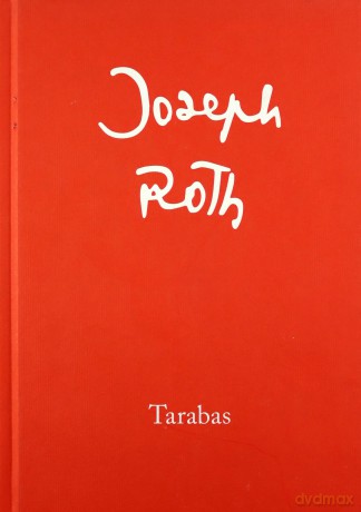 Tarabas. Gość na tej Ziemi - Joseph Roth (twarda) [KSIĄŻKA]