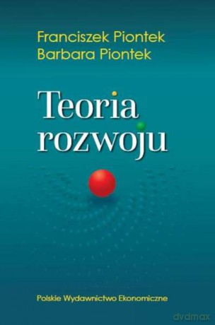 Teoria rozwoju - Franciszek Piontek [KSIĄŻKA]