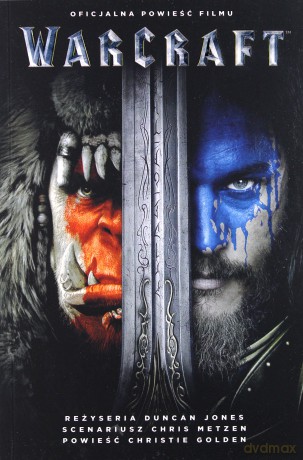 Warcraft. Oficjalna powieść filmu - Christie Golden [KSIĄŻKA]