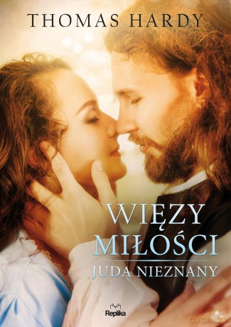 Więzy miłości. Juda nieznany - Thomas Hardy [KSIĄŻKA]