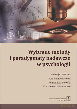 Wybrane metody i paradygmaty badawcze w psychologii - Andrzej Rynkiewicz (twarda) [KSIĄŻKA]