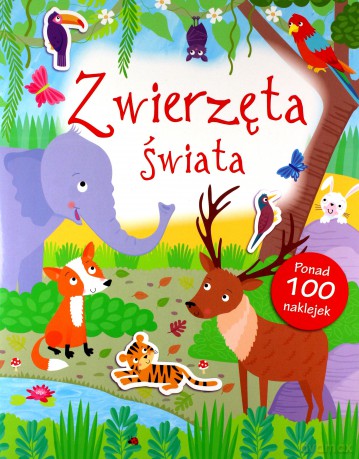 Zwierzęta świata poznaję świat + naklejki [KSIĄŻKA]