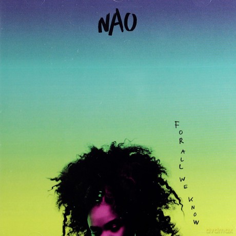 NAO: For All We Know [CD]