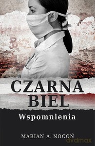 Czarna biel - Marian A. Nocoń [KSIĄŻKA]