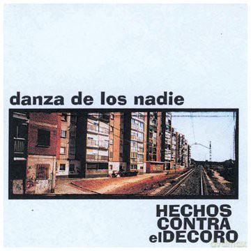 Hechos Contra El Decoro: Danza De Los Nadie [CD]
