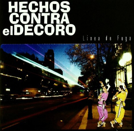 Hechos Contra El Decoro: Linea De Fuga [CD]