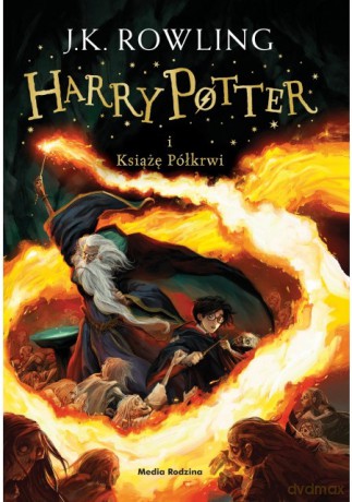 Harry Potter i Książę Półkrwi (wyd. 2016) - Joanne K. Rowling [KSIĄŻKA]