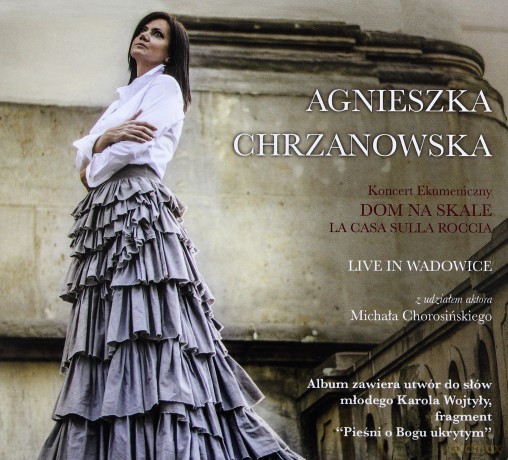 Agnieszka Chrzanowska: Dom Na Skale. Live In Wadowice [CD]