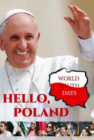 Hello, Poland World Youth Days (twarda) [KSIĄŻKA]