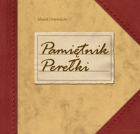 Pamiętnik Perełki - Marek Dziewiecki (twarda) [KSIĄŻKA]