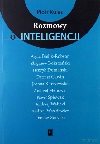 Rozmowy o inteligencji - Piotr Kulas [KSIĄŻKA]