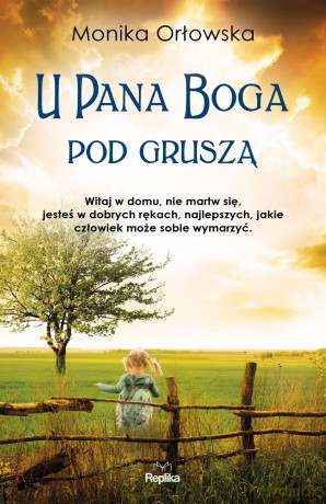 U pana Boga pod gruszą - Monika Orłowska [KSIĄŻKA]